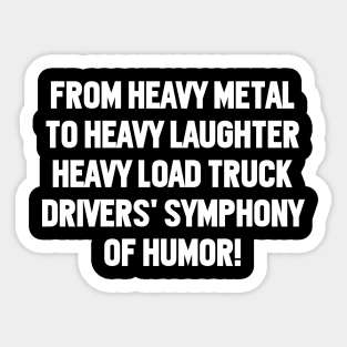 Heavy Load Truck Drivers Sticker